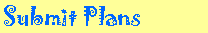 Submit Plans